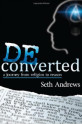 Deconverted by Seth Andrews